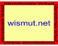 wismut.net, diese  Domain ( Internet ) steht zum Verkauf!